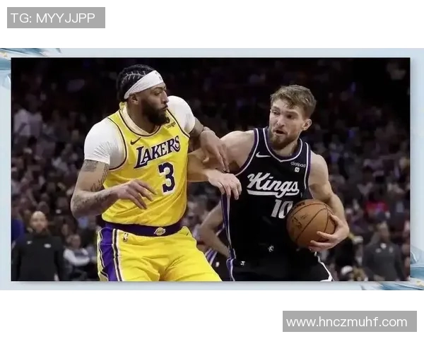 国王与湖人激战西区决赛谁能挺进总决赛争夺荣耀